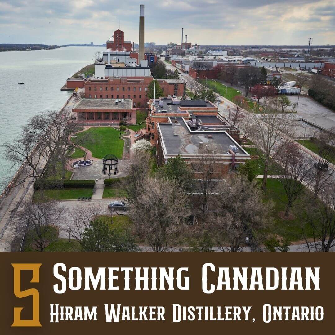 Something Canadian Hiram Walker Distillery, 2072 Riverside Dr E, Windsor, Ontario, Canada